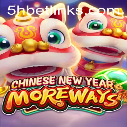 Experience the Thrill of CHINESENEWYEARMOREWAYS at 5Hbet