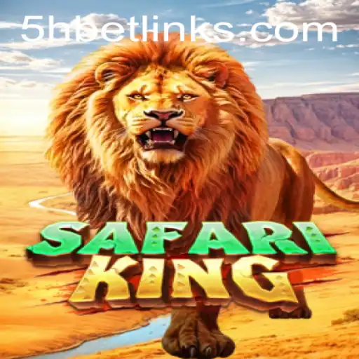 Discover the Excitement of SafariKing with 5Hbet